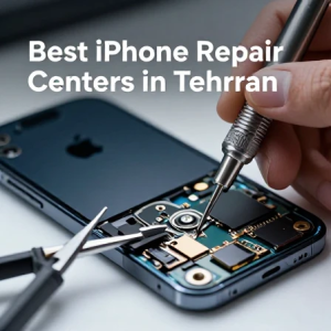 بهترین مراکز تعمیر آیفون در تهران